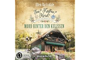 Mord hinter den Kulissen: Nathalie Ames ermittelt. Tee? Kaffee? Mord!, Band 35