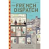 The French Dispatch of the Liberty, Kansas Evening Sun: Wes Anderson
