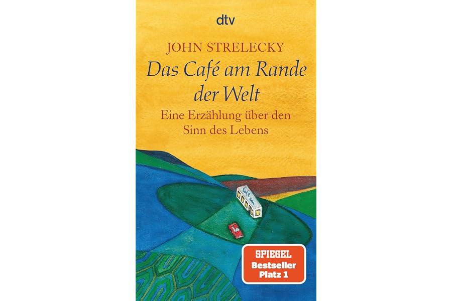 Das Café am Rande der Welt: eine Erzählung über den Sinn des Lebens