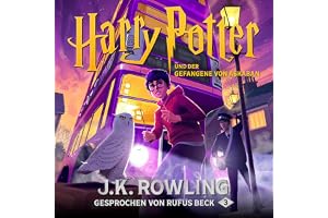 Harry Potter und der Gefangene von Askaban - Gesprochen von Rufus Beck: Harry Potter 3