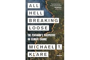 All Hell Breaking Loose: The Pentagon's Perspective on Climate Change