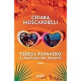 Teresa Papavero e i fantasmi del passato (I gialli di Teresa Papavero Vol. 3)