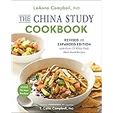 The China Study Cookbook: Revised and Expanded Edition with Over 175 Whole Food, Plant-Based Recipes