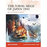 The Naval Siege of Japan 1945: War Plan Orange Triumphant: 348 (Campaign)
