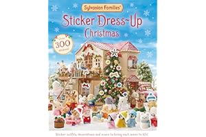 Sylvanian Families: Sticker Dress-Up Christmas Book: An official Sylvanian Families sticker book, with Christmas decorations, outfits and more!