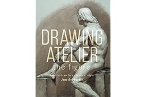 Drawing Atelier - The Figure: How to Draw in a Classical Style