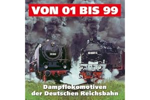 Von 01 - 99 - Dampflokomotiven der Deutschen Reichsbahn