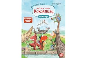 Der kleine Drache Kokosnuss – Abenteuer & Wissen - Die Wikinger: Doppelband bestehend aus einem Abenteuer- und Sachbuch-Band (Abenteuer & Wissen mit dem kleinen Drachen Kokosnuss, Band 3)