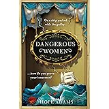Dangerous Women: The compelling and beautifully written mystery about friendship, secrets and redemption