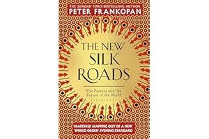 BLOOMSBURY UK The New Silk Roads: The Present and Future of the World