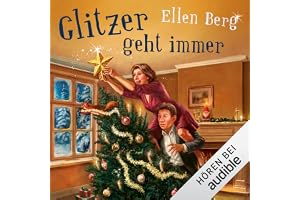 Glitzer geht immer. (K)ein Weihnachtsroman
