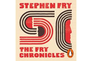 The Fry Chronicles: An Autobiography