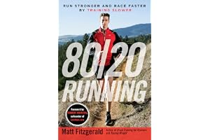 80/20 Running: Run Stronger and Race Faster By Training Slower