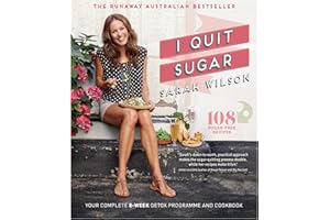 I Quit Sugar: Your Complete 8-Week Detox Program and Cookbook