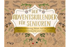 Der Adventskalender für Senioren: Gedächtnistraining, Rätsel, fast vergessene Weihnachtsbräuche und vieles mehr. Mit Seiten zum Auftrennen. Das perfekte Geschenk für Oma und Opa