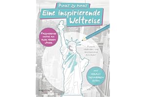 Punkt zu Punkt: Eine inspirierende Weltreise: Malbuch für Erwachsene: Faszinierende Motive aus aller Herren Länder