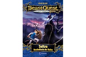 Beast Quest Legend (Band 9) - Soltra, Beschwörerin der Steine: Spannende Kinderbuchreihe mit aufregenden Abenteuern für Kinder ab 8 Jahren - Mit farbigen Illustrationen