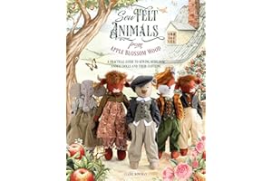 Sew Felt Animals From Apple Blossom Wood: A practical guide to sewing heirloom animal dolls and their clothing