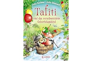 Tafiti und das verschwundene Geburtstagskind (Band 10): Komm mit nach Afrika und lerne die Welt des beliebten Erdmännchens kennen - Erstlesebuch zum Vorlesen und ersten Selberlesen ab 6 Jahren
