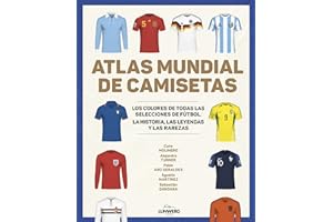 Atlas mundial de camisetas: Los colores de todas las selecciones de fútbol (Ocio y deportes)