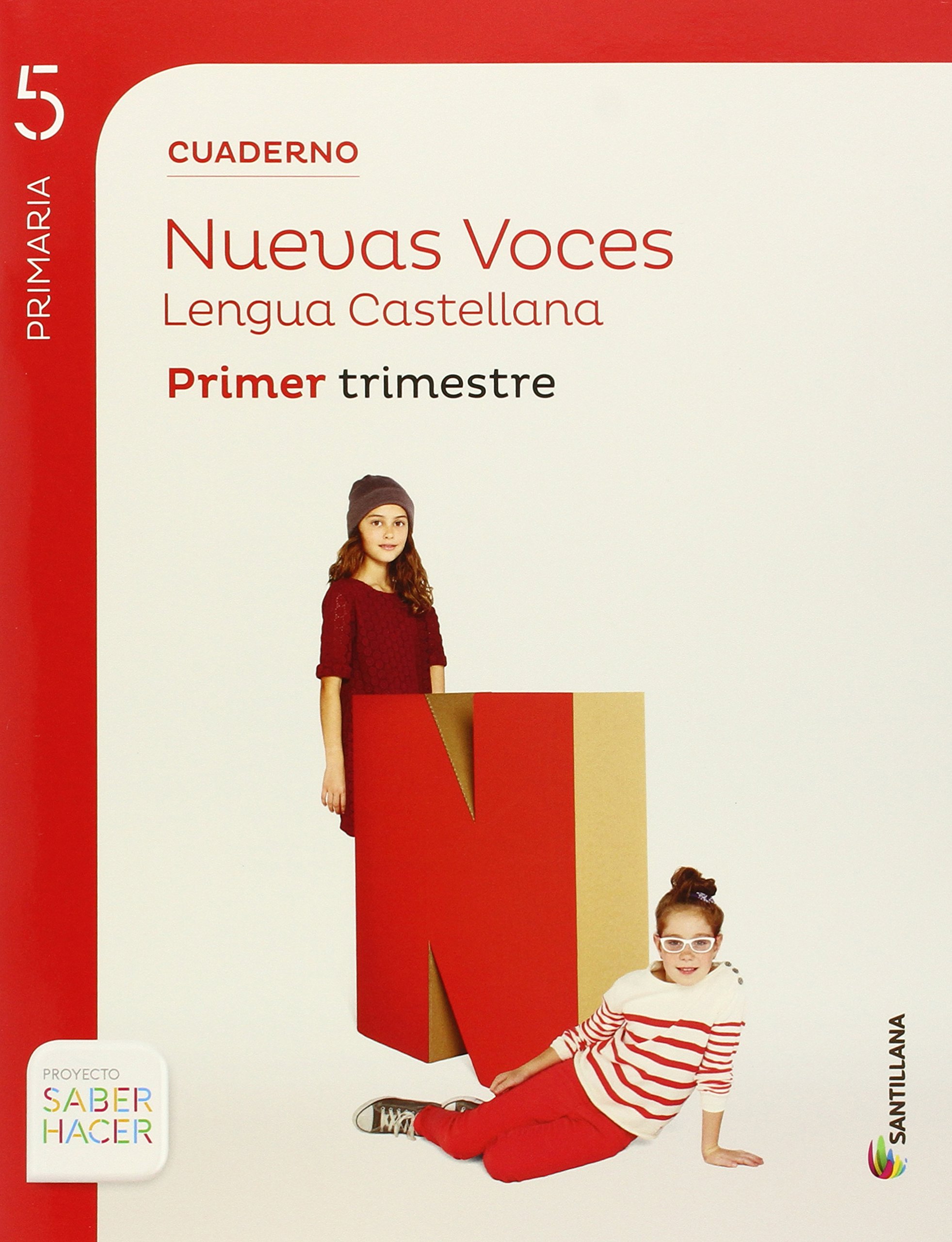 CUADERNO LENGUA CAST NUEVAS VOCES 5 PRIMARIA 1 TRIM SABER HACER