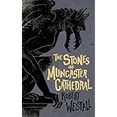 The Stones of Muncaster Cathedral: Two Stories of the Supernatural