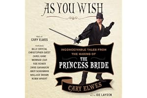 As You Wish: Inconceivable Tales from the Making of The Princess Bride