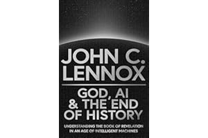 God, AI and the End of History: Understanding the Book of Revelation in an Age of Intelligent Machines