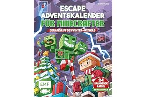 Escape-Adventskalender für Minecrafter: Der Angriff des Winter-Withers: Schaffst du es, die 24 spannenden Rätsel zu knacken? – Mit perforierten Seiten zum Auftrennen und Decoderfolie