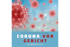 Corona vor Gericht - So gehen Sie vor: Ein Hörbuch von Bestseller-Autor und Strafrichter Thorsten Schleif