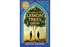 As Long As the Lemon Trees Grow: The breathtaking story of love and loss in the Syrian revolution