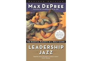Leadership Jazz - Revised Edition: The Essential Elements of a Great Leader