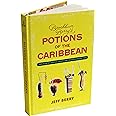 Beachbum Berry's Potions of the Caribbean