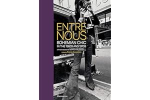 Entre Nous: Bohemian Chic in the 1960s and 1970s: A Photo Memoir by Mary Russell: Snapshops of the 1960s and 1970s