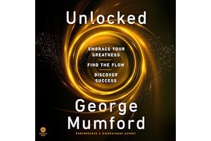 Unlocked: Embrace Your Greatness, Find the Flow, Discover Success