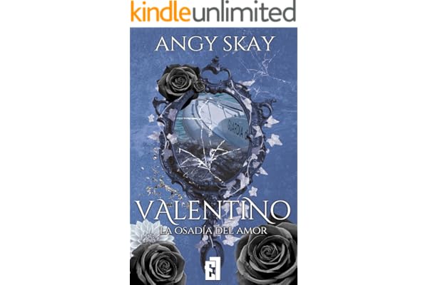 Valentino: La osadía del amor: Un nuevo Sabello. Una nueva obsesión. (Trilogía Valentino nº 1)