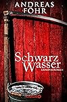 Schwarzwasser: Kriminalroman (Ein Wallner & Kreuthner Krimi 7)