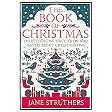 The Book of Christmas: Everything We Once Knew and Loved about Christmastime