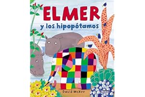 Elmer. Un cuento - Elmer y los hipopótamos (Cuentos infantiles)