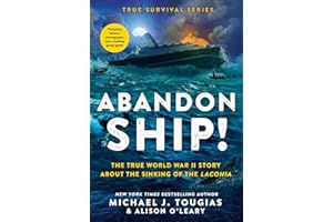 Abandon Ship!: The True World War II Story about the Sinking of the Laconia: 1 (True Survival)