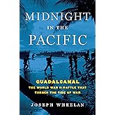Midnight in the Pacific: Guadalcanal--The World War II Battle That Turned the Tide of War