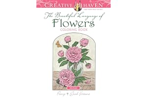 Creative Haven the Beautiful Language of Flowers Coloring Book