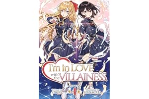 I'm in Love with the Villainess (Light Novel) Vol. 4