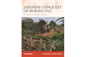 Japanese Conquest of Burma 1942: The Advance to the Gates of India: 384 (Campaign)