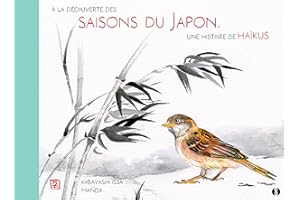 À la découverte des saisons du Japon: Mon premier livre de Haïkus