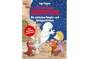 Der kleine Drache Kokosnuss – Die schönsten Vampir- und Spukgeschichten: Doppelband: Der kleine Drache Kokosnuss / Der kleine Drache Kokosnuss und das Vampir-Abenteuer (Kokosnuss-Sammelbände, Band 10)