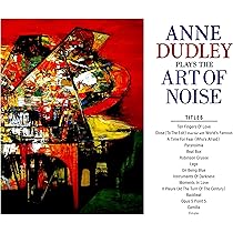Plays The Art Of Noise by Anne Dudley: Amazon.co.uk: CDs & Vinyl