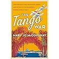 The Tango War: The Struggle for the Hearts, Minds and Riches of Latin America During World War II