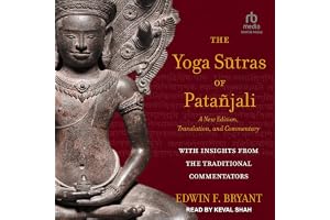 The Yoga Sūtras of Patañjali: A New Edition, Translation, and Commentary