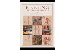 Rigging Period Ships Models: A Step-by-step Guide to the Intricacies of Square-rig